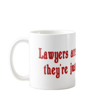 Lawyers Aren't Opinionated Mug