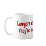 Lawyers Aren't Opinionated Mug
