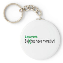 Lawyers Have More Fun Keychain