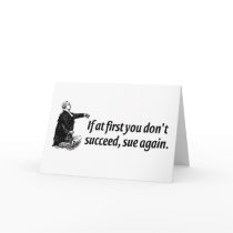 Lawyers - If at first you don't succeed, sue again Cards