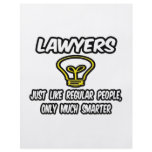 Lawyers...Like Regular People, Only Smarter flyers