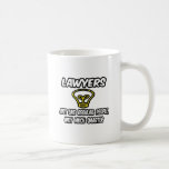 Lawyers...Like Regular People, Only Smarter Mug