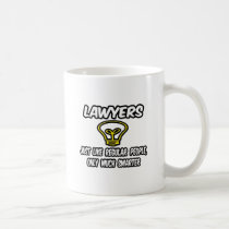 Lawyers...Like Regular People, Only Smarter Mug