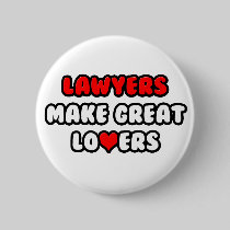 Lawyers Make Great Lovers Pin