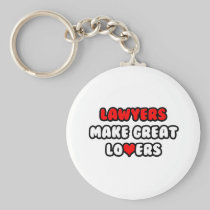 Lawyers Make Great Lovers Keychain