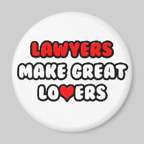 Lawyers Make Great Lovers Refrigerator Magnets