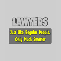 Lawyers...Smarter T-shirts
