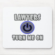 Lawyers Turn Me On Mousepads