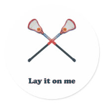 Lay It On Me Lacrosse