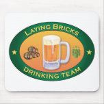 Laying Bricks Drinking Team Mouse Pads