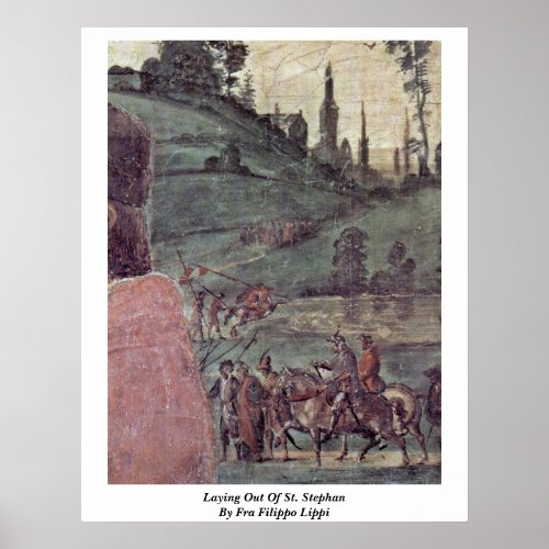 Laying Out Of St. Stephan By Fra Filippo Lippi Poster
