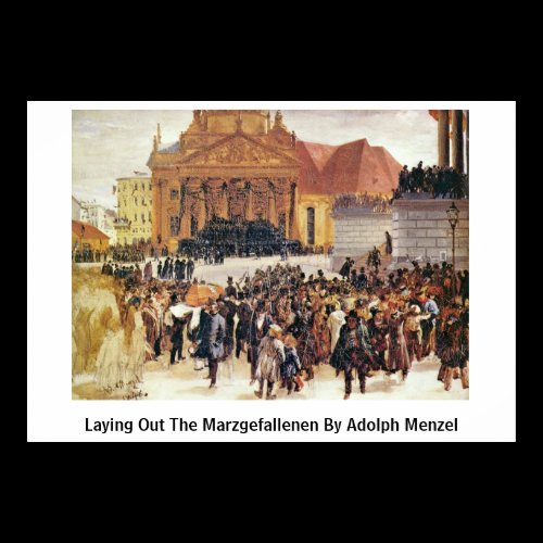 Laying Out The Marzgefallenen By Adolph Menzel Poster