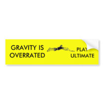 layout, GRAVITY IS OVERRATED, PLAY ULTIMATE bumper stickers by azoppi layout, GRAVITY IS OVERRATED, PLAY ULTIMATE bumper stickers