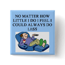 lazy guy buttons
