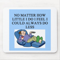 lazy guy mousepads