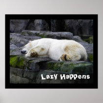 Lazy Happens posters