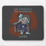 Lazy Zombie mousepads