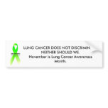 LCgreen, LUNG CANCER DOES NOT DISCRIMINATE.NEIT... Bumper Stickers