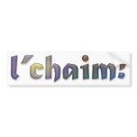 l'chaim Bumper Sticker [to LIFE!]