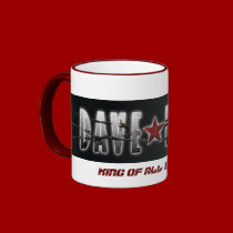 lCOFFEE MUG-DAVE EVANS aka KING OF ALL BADASSES by daveevans_rocks lCOFFEE MUG-DAVE EVANS aka KING OF ALL BADASSES