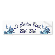Le Cordon Blah, Blah, Blah bumper stickers