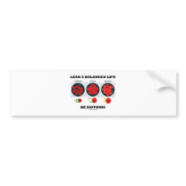 Lead A Balanced Life Be Isotonic Osmolytic Bumper Sticker