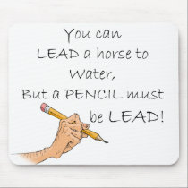 Lead a horse to water... mousepads