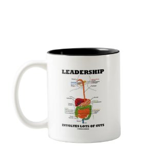 Leadership Involves Lots Of Guts (Digestive Humor) mug