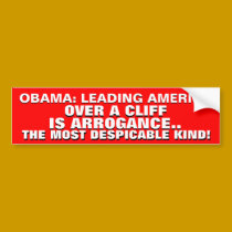 LEADING AMERICA OVER A CLIFF IS ARROGANCE.. bumper stickers by Go_Buckeyes LEADING AMERICA OVER A CLIFF IS ARROGANCE.. bumper stickers