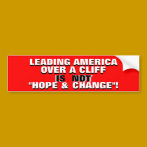 LEADING AMERICA OVER A CLIFF IS NOT HOPE & CHANGE! bumper stickers