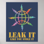 Leak It Like You Stole It posters