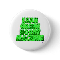 Lean Green Horny Machine buttons by sayingsentral Lean Green Horny Machine buttons