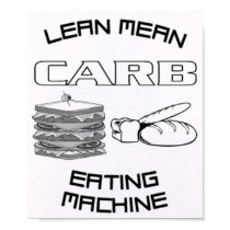 LEAN MEAN CARB EATING MACHINE posters