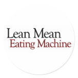 Lean Mean Eating Machine Round Stickers