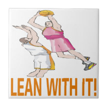 Lean With It Tiles