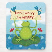 Leap Frog - Don't Worry... Be HOPPY Mousepad mousepads
