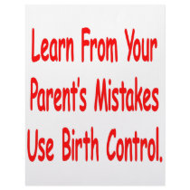 Learn From Your Parents Mistakes Use Birth Control Personalized Letterhead