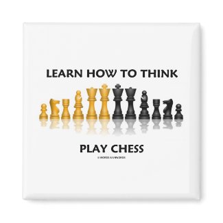 Learn How To Think Play Chess (Chess Set) magnet