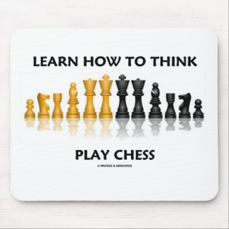 Learn How To Think Play Chess (Chess Set) mousepad