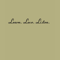 Learn. Love. Listen. t-shirts by JustinSteere Learn. Love. Listen. t-shirts