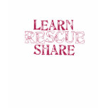 Learn Share Rescue Shirt