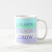 Learn Teach Grow Mug mugs