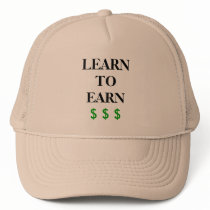 LEARN TO EARN Hat by EveryThingCreative LEARN TO EARN Hat