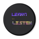 Learn to Listen Fridge Magnets