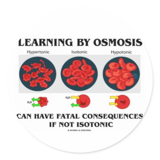Learning By Osmosis Fatal Consequences (Biology) sticker