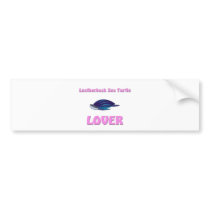 Leatherback Sea Turtle Lover bumper stickers