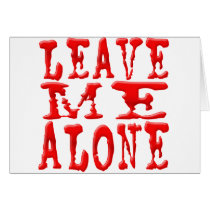 Leave Me Alone cards