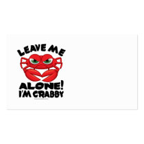 Leave Me Alone I'm Crabby Business Card Template