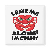 Leave Me Alone I'm Crabby Refrigerator Magnet