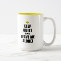 Leave Me Alone Mug
